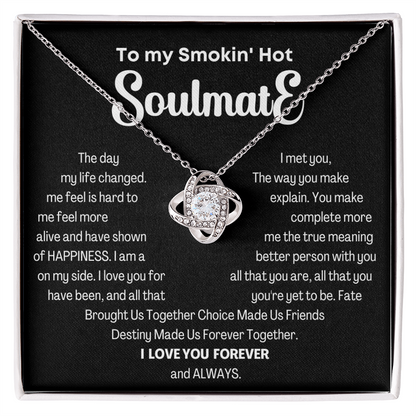 To my Smokin' Hot Love Knot Soulmate Necklace, Anniversary Gift for Wife, Girlfriend Necklace